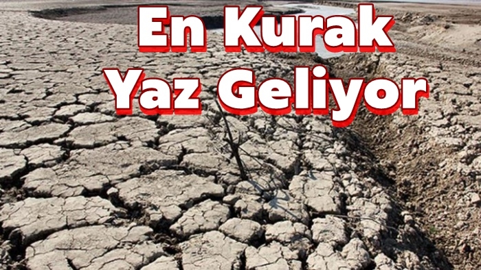 En Kurak Yaz Geliyor