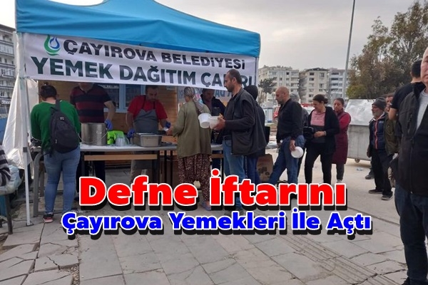 Defne İftarını Çayırova Yemekleri İle Açtı