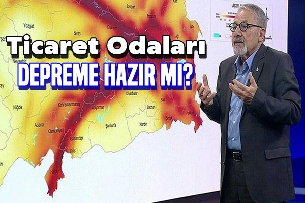 Ticaret Odaları Depreme Hazır mı?