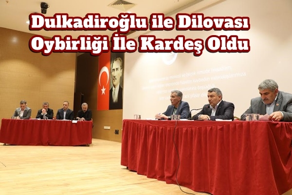 Dulkadiroğlu ile Dilovası Oybirliği ile Kardeş Oldu