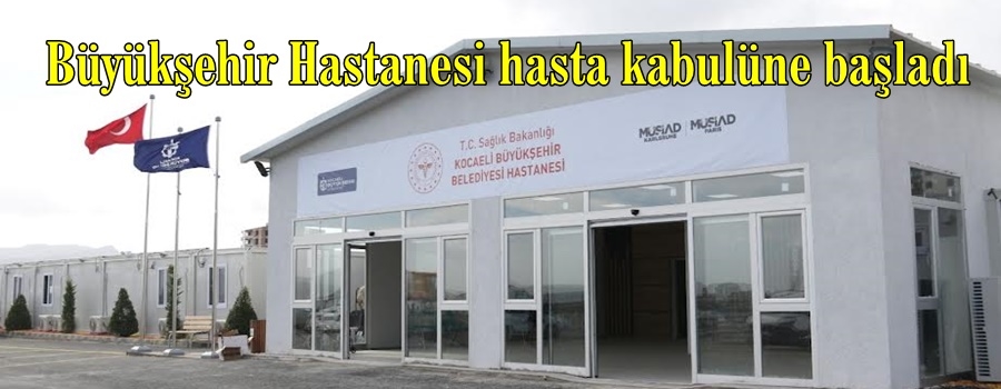 Büyükşehir Hastanesi hasta kabulüne başladı