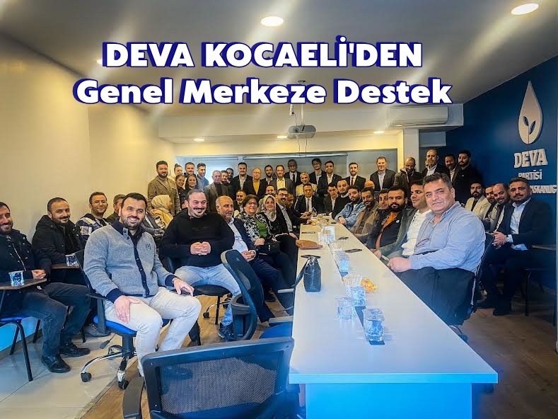 DEVA Kocaeli’den Genel Merkez’e Büyük Destek