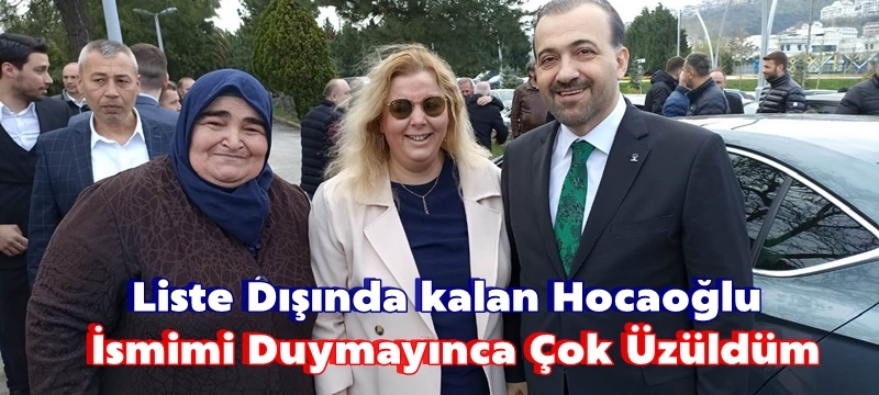 Hocaoğlu: İsmimi Duymayınca Çok Üzüldüm