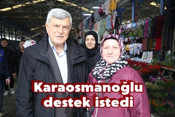 Karaosmanoğlu  destek istedi