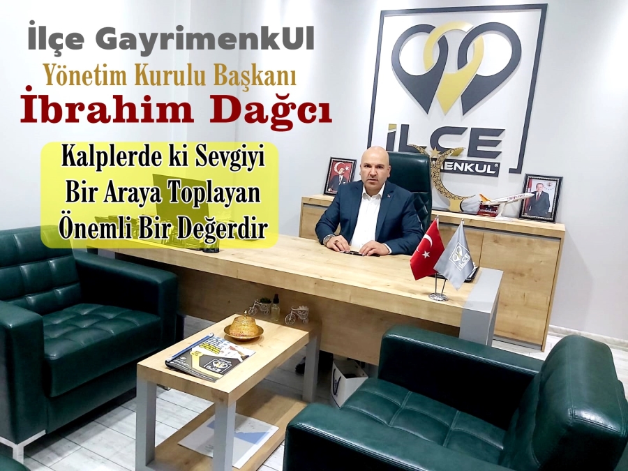 Dağcı: Bayramlar Kalplerde ki sevgiyi Bir araya Tolayan Önemli Bir Değerdir