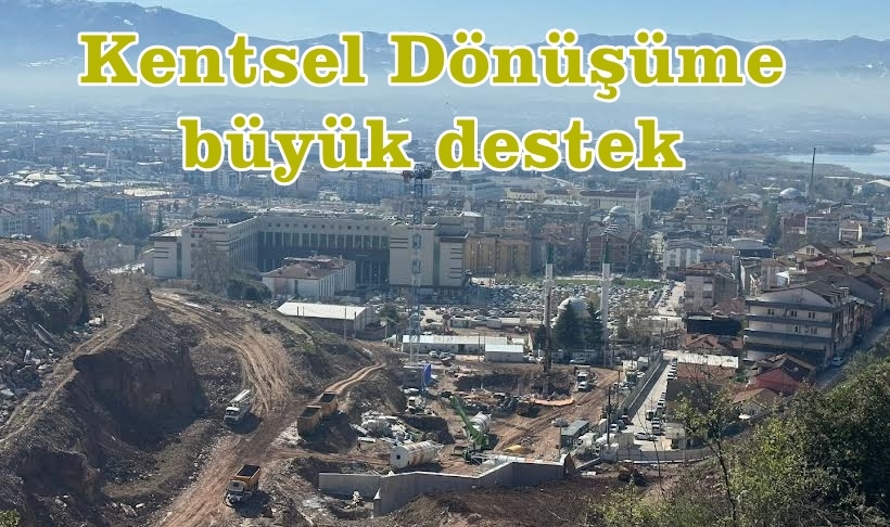Kentsel Dönüşüme büyük destek