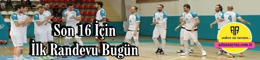 Son 16 İçin İlk Randevu Bugün