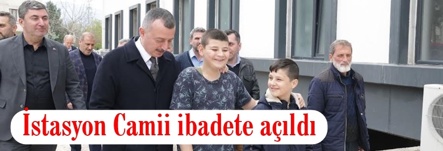 İstasyon Camii ibadete açıldı