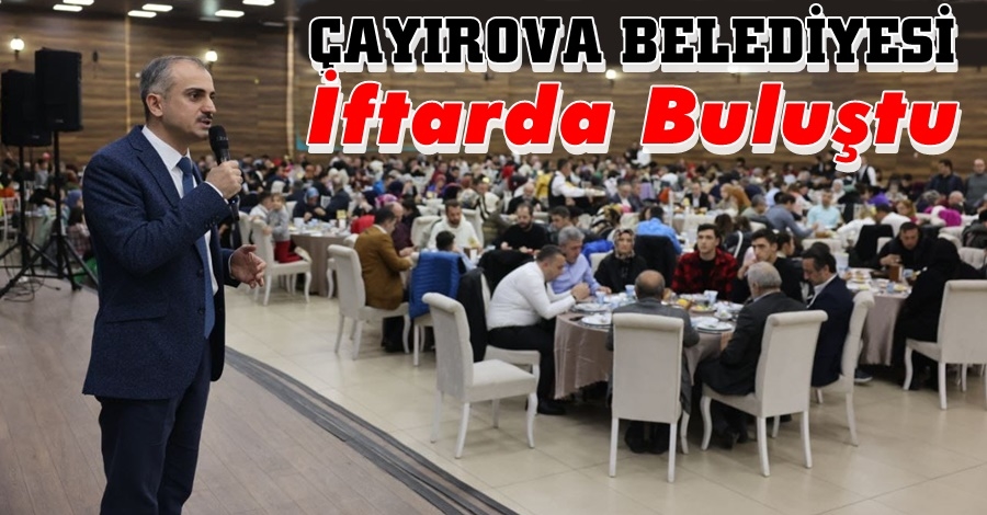 Çayırova Belediyesi İftarda buluştu