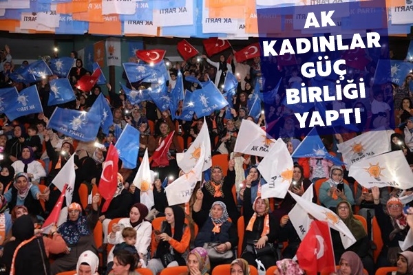 AK Kadınlar, güç birliği yaptı