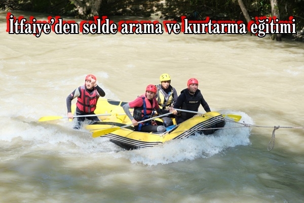  İtfaiye’den selde arama ve kurtarma eğitimi