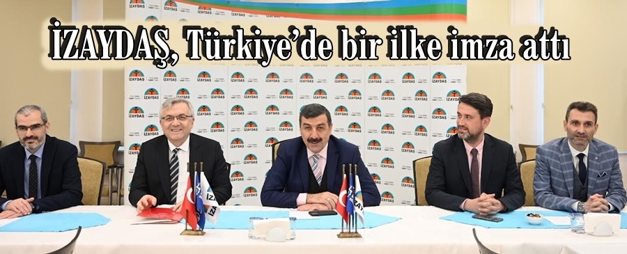 İZAYDAŞ, Türkiye’de bir ilke imza attı