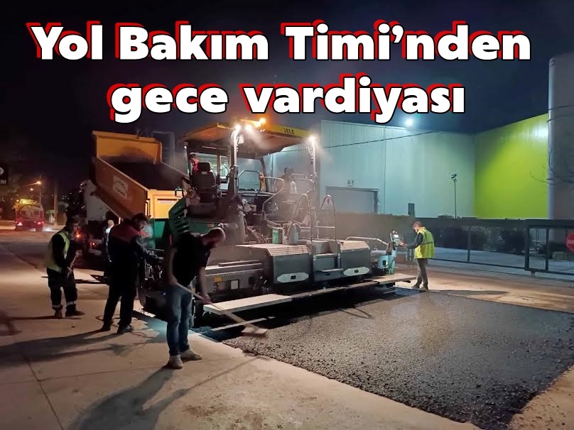 Yol Bakım Timi’nden gece vardiyası