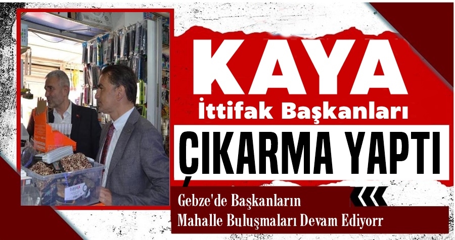 BAŞKAN RECEP KAYA, CUMHUR İTTİFAKI BAŞKANLARIYLA ÜÇ MAHALLEYE BİRDEN ÇIKARMA YAPTI