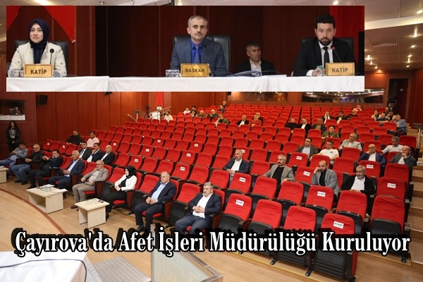 Çayırova’da Afet İşleri Müdürlüğü kuruluyor
