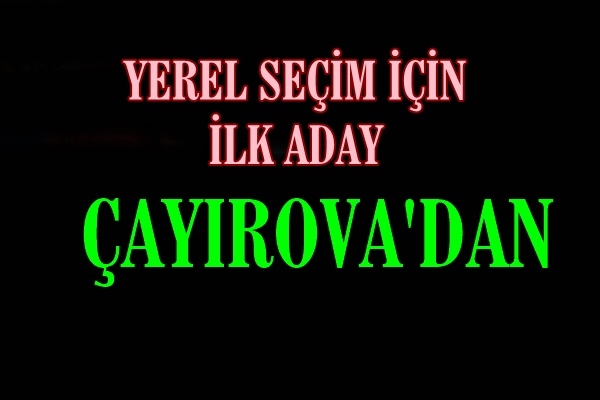Yerel Seçim İçin İlk Aday Çayırova