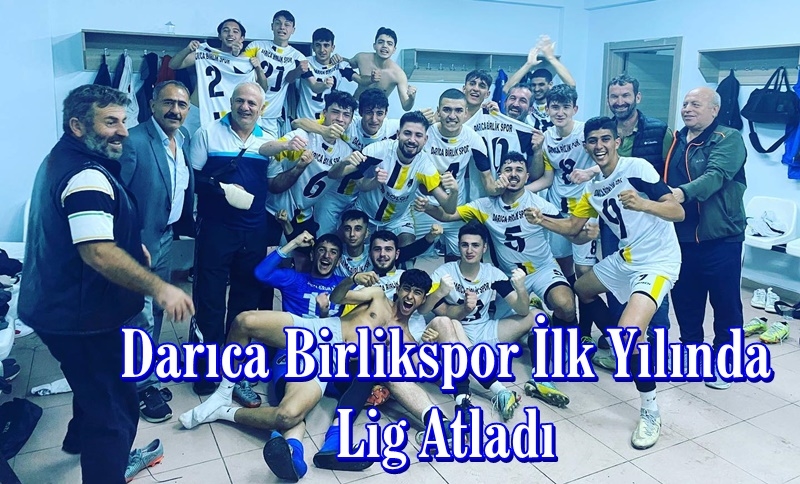 Darıca Birlikspor İlk Yılında Lig Atladı