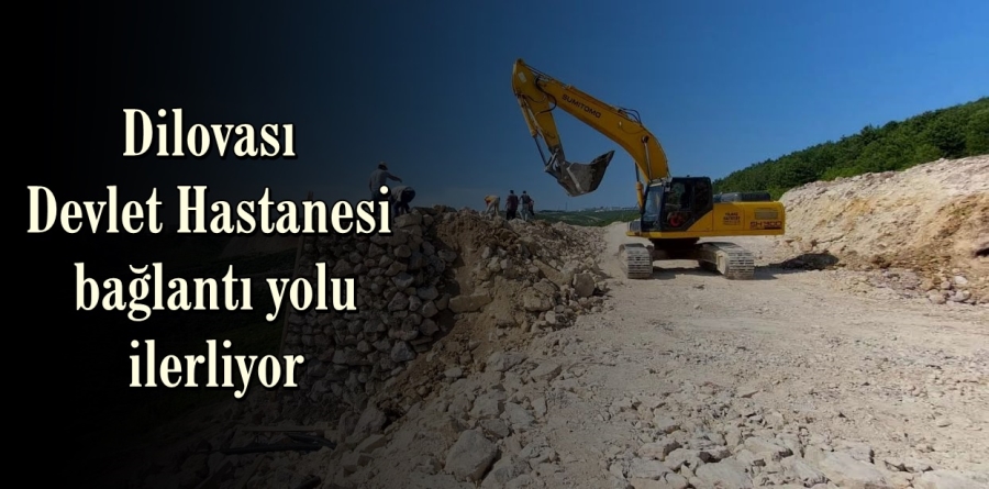 Dilovası Devlet Hastanesi bağlantı yolu ilerliyor