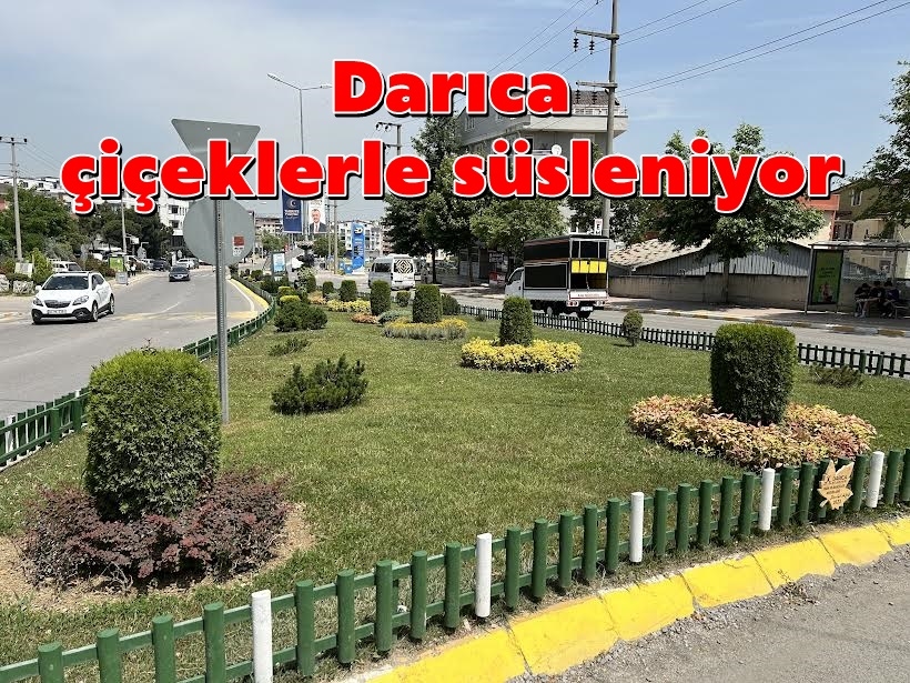 Darıca çiçeklerle süsleniyor