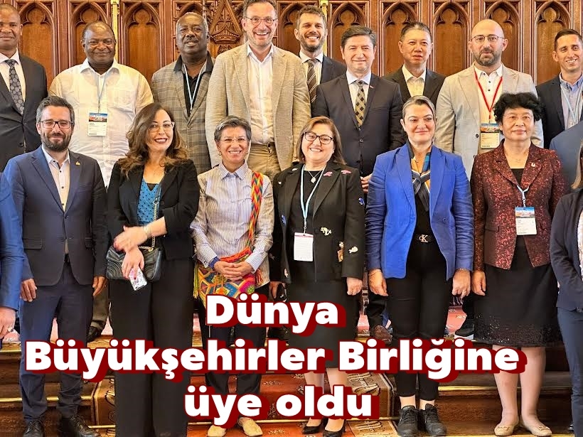 Dünya Büyükşehirler Birliğine üye oldu