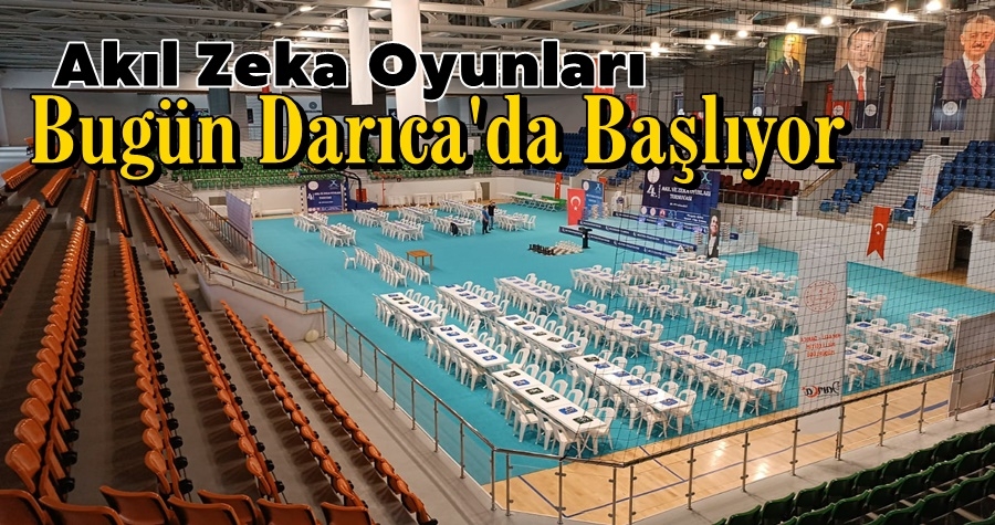  Darıca Akıl ve Zekâ Oyunları  Başlıyor