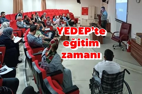 YEDEP’te eğitim zamanı