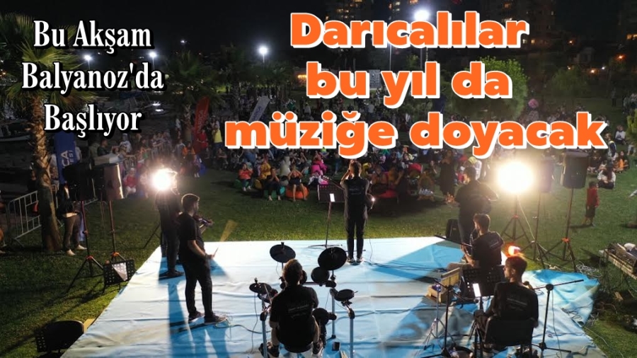 Darıcalılar bu yıl da müziğe doyacak