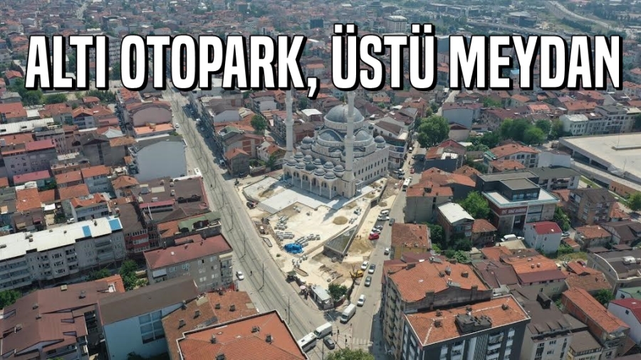 Altı otopark, üstü meydan
