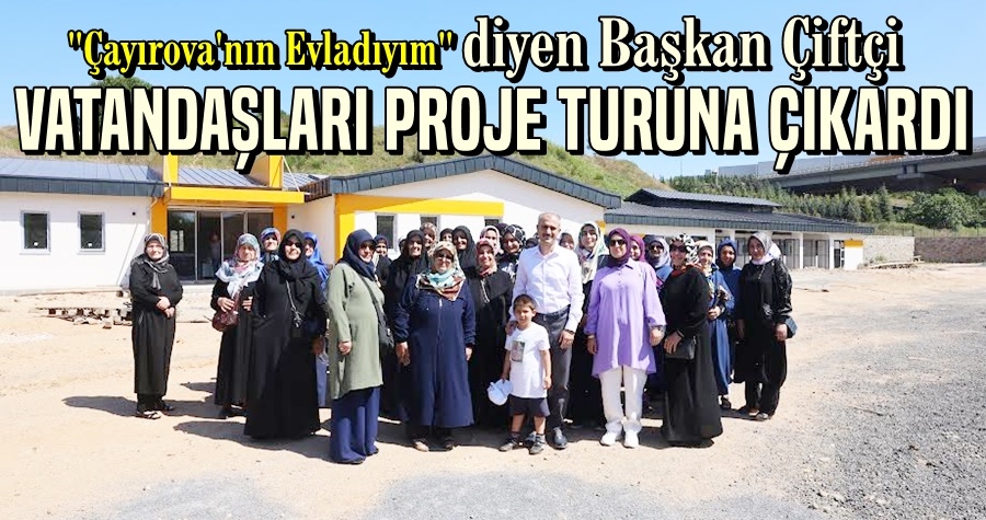 Çiftçi, “Çayırova’ya güzel hizmetler kazandırıyoruz”