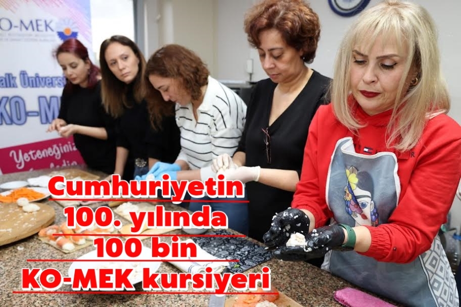 Cumhuriyetin 100. yılında 100 bin KO-MEK kursiyeri   