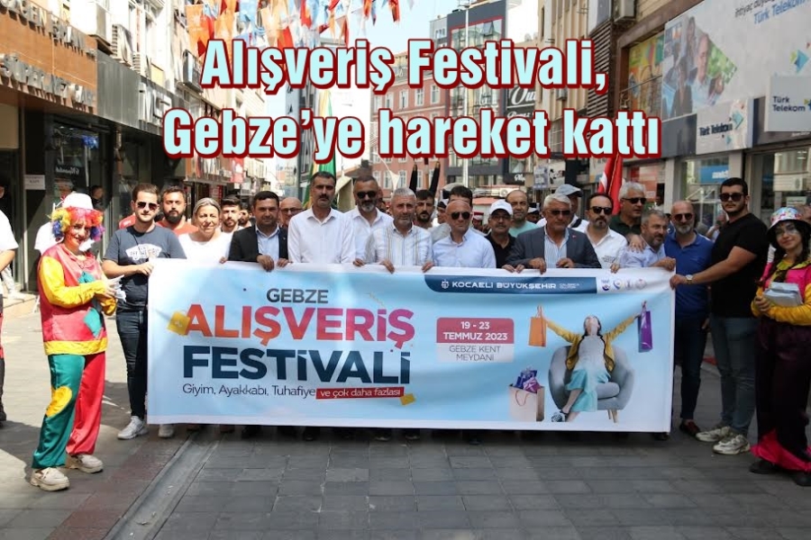 Alışveriş Festivali, Gebze’ye hareket kattı