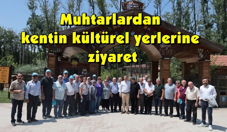 Muhtarlardan kentin kültürel yerlerine ziyaret