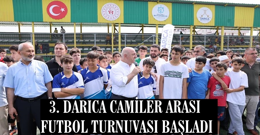 3. DARICA CAMİLER ARASI  FUTBOL TURNUVASI BAŞLADI
