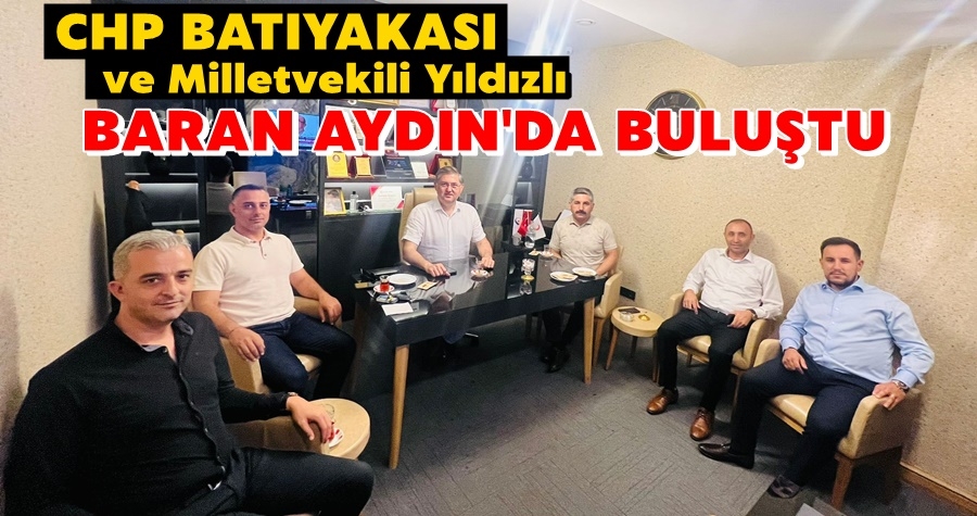 CHP Batıyakası ve Milletvekili Yıldızlı Baran Aydın