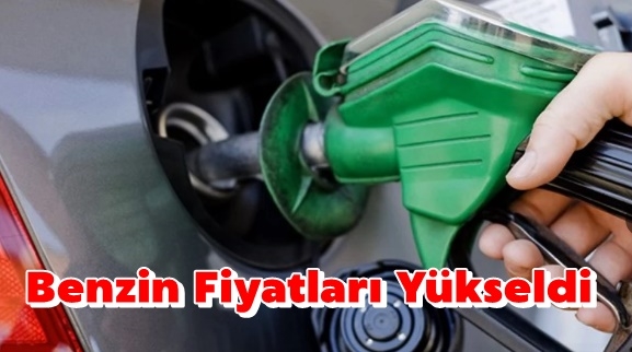 Benzin Fiyatları Yükseldi