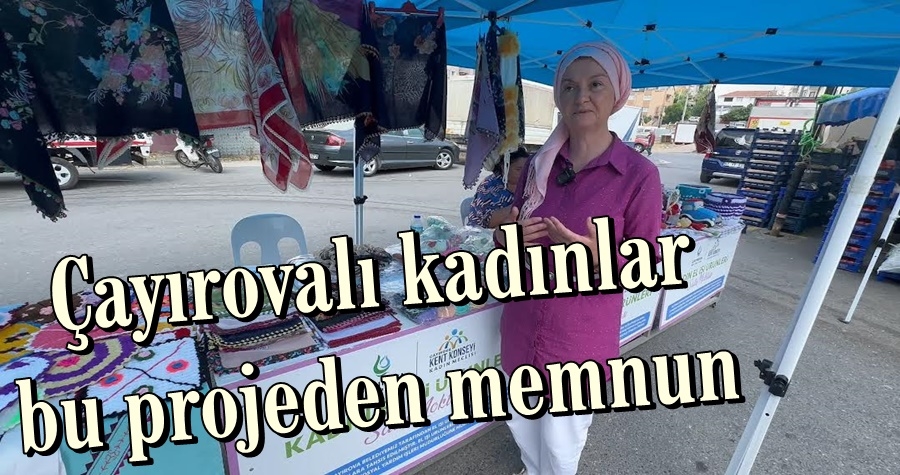 Çayırovalı kadınlar bu projeden memnun