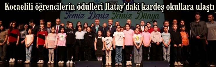 Kocaelili öğrencilerin ödülleri Hatay’daki kardeş okullara ulaştı
