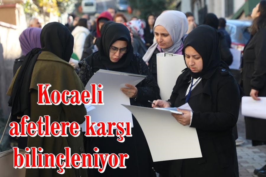 Kocaeli afetlere karşı bilinçleniyor