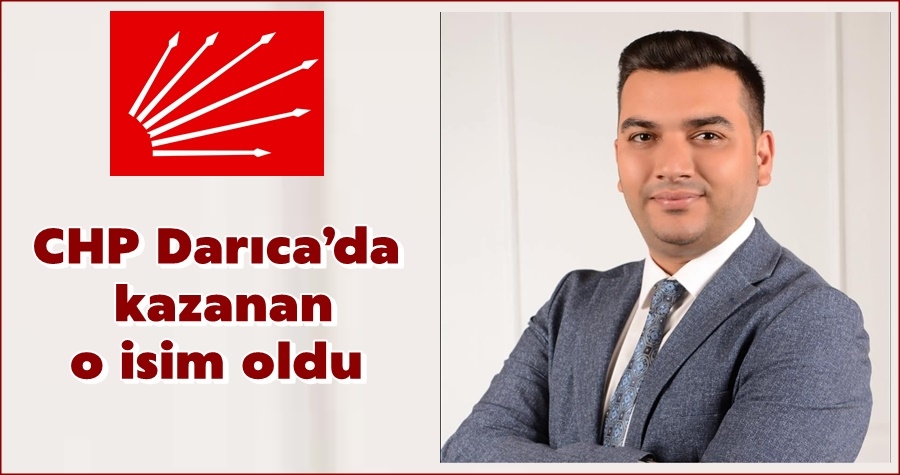 CHP Darıca’da kazanan o isim oldu