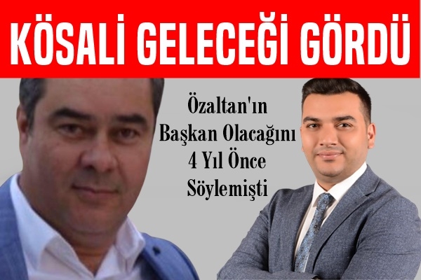 Kösali 4 Yıl Önce Söylemişti,