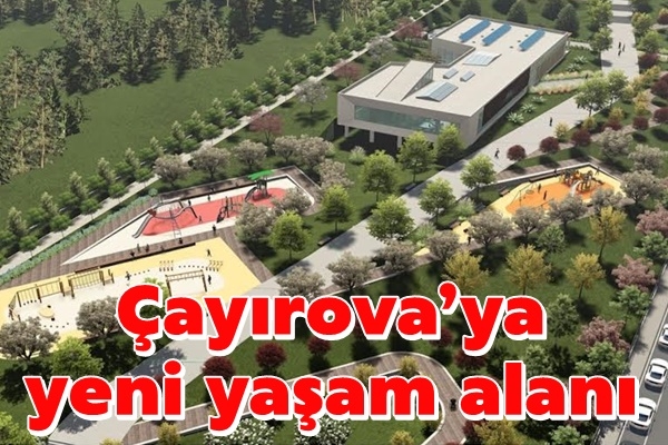 Çayırova’ya yeni yaşam alanı