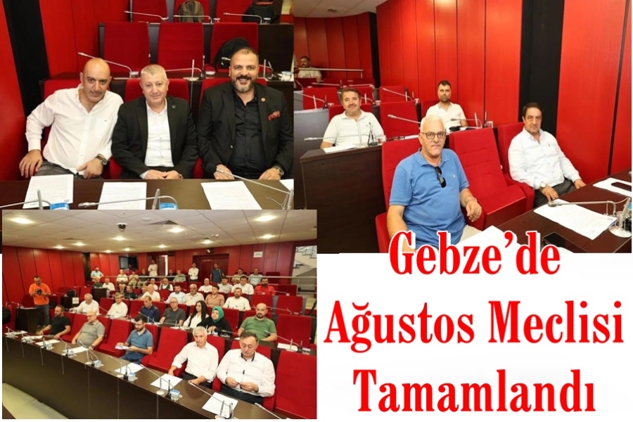 Gebze’de Ağustos Meclisi Tamamlandı