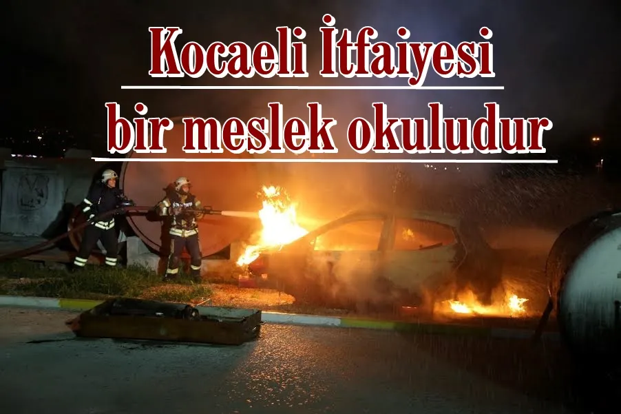 Kocaeli İtfaiyesi bir meslek okuludur