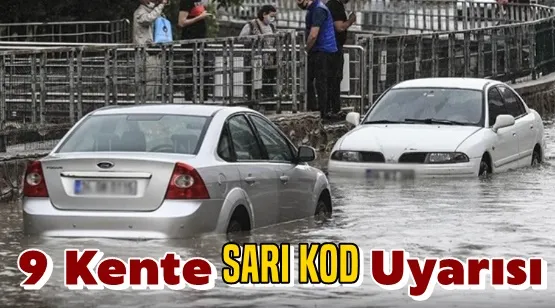 9 Kente SARI KOD Uyarısı