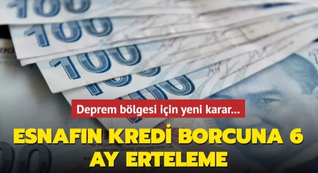 Esnafın Kredi Borçları 6 Ay Ertelendi