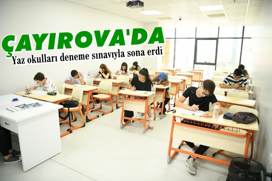 Yaz okulları deneme sınavıyla sona erdi