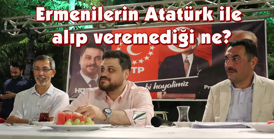 Ermenilerin Atatürk ile alıp veremediği ne?