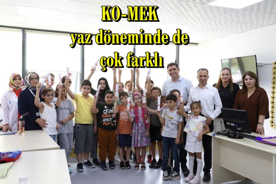 KO-MEK yaz döneminde de çok farklı