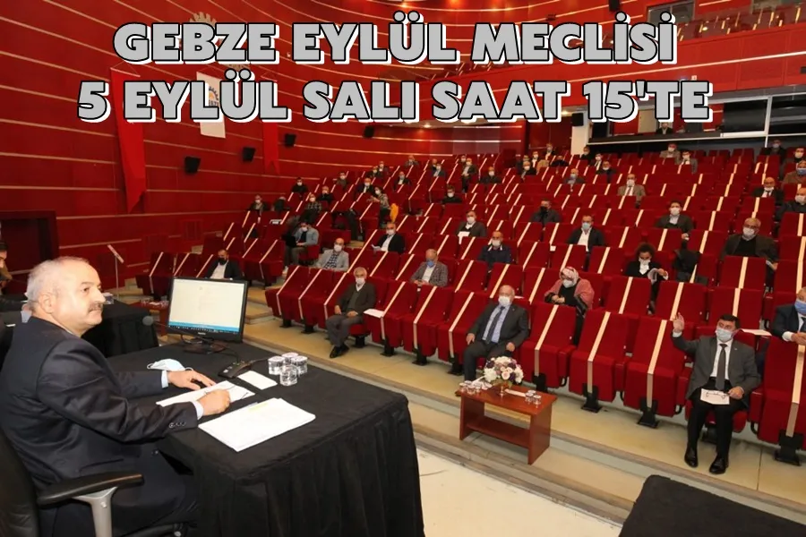  EYLÜL MECLİSİ 5 EYLÜL SALI SAAT 15