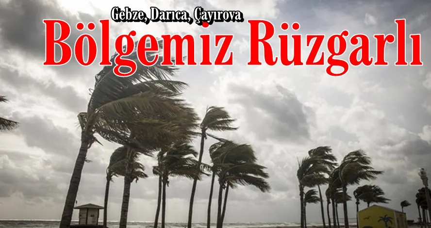 Bölgemiz Rüzgarlı